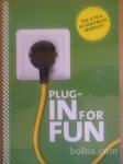 Plug-In For Fun