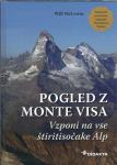 Pogled z Monte Visa : vzponi na vse štiritisočake Alp / Will McLewin