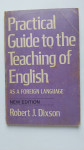 Practical guide to the teaching of English (Robert J.Dixson) 1975