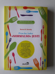 PRAVILA KAKO NORMALNO JESTI, KAREN R. KOENIG