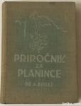 PRIROČNIK ZA PLANINCE – dr. A. Brilej (1950)
