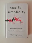 PRIROČNIK ■Soulful Simplicity: How Living with Less Can Lead to ...