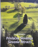PRIVLAČNA SLOVENIJA / SLOVENIA ATTRACTS, Marjan Bradeško