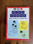 Prva pomoč, doma na delu in v prostem času
