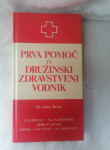 PRVA POMOČ IN DRUŽINSKI ZDRAVSTVENI VODNIK - dr. James Bevan