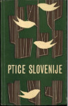 Ptice Slovenije / Ivan Krečič, France Šušteršič