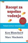Recept za uspešno vodenje / Ken Blanchard, Marc Muchnick