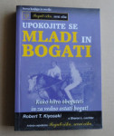 ROBERT T.KIYOSAKI, UPOKOJITE SE MLADI IN BOGATI