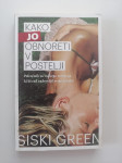 SISKI GREEN, KAKO JO OBNORETI V POSTELJI