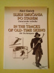 SLEDI SMUČANJA PO STAREM : Smučarske tehnike (Aleš Guček)