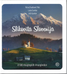 Slikovita Slovenija : 100 najlepših razgledov / Petra Draškovič Pelc