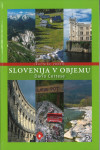 Slovenija v objemu : izletniški vodnik / Dario Cortese