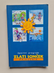 { šport - rekreacija } ○Športni program zlati sonček