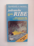 SPREHODI V NARAVO, JADRANSKE RIBE