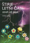 Štirje letni časi - strah ali jeza / Darja Rojec