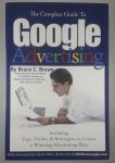 THE COMPLETE GUIDE TO GOOGLE ADVERTISING, Bruce C. Brown