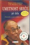 Umetnost sreče pri delu : priročnik za srečo v poklicu in karieri
