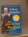 Uživaj življenje in postal boš bogat