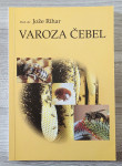 VAROZA ČEBEL Jože Rihar