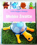 VELIKA KNJIGA O ŠIVANJU MEHKE ŽIVALCE