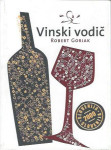 Vinski vodič : Slovenija 2009 / Robert Gorjak