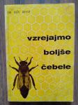 Vzrejajmo boljše čebele- dr. Jože Rihar