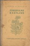 Zdravilne rastline, njih zdravilne snovi in delovanje /  M. Justin