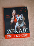 Zgrabi priložnost, sledim svojim sanjam