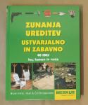 ZUNANJA UREDITEV Ustvarjalno in zabavno 40 idej les, kamen in voda