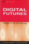 Digital Futures / Marilyn Deegan, Simon Tanner