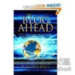 The Blog Ahead: How Citizen-Generated Media Is Radically Tilting th...