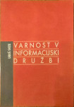 Varnost v informacijski družbi / Uroš Svete