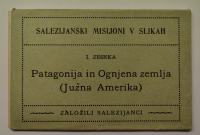Salezijanski misijoni v slikah, Patagonija in Ognjena zemlja. ok. 1930