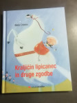 KRALJICIN LIPICANEC IN DRUGE ZGODBE MATE DOLENC LETO 2009 CENA 7,5 EUR