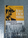 ŠERIF V NEW YORKU Rumeni kanarček
