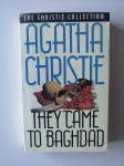 AGATHA CHRISTIE, THEY CAME TO BAGHDAD