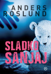 Anders Roslund - Sladko sanjaj