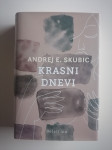 ANDREJ E. SKUBIC, KRASNI DNEVI