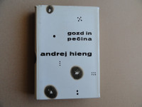 ANDREJ HIENG, GOZD IN PEČINA