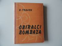 B. TRAVEN, OBIRALCI BOMBAŽA, 1951