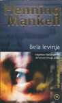 Bela levinja / Henning Mankell