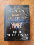 Bill Clinton, James Patterson: Kje je predsednik?