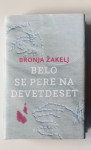 Bronja Žakelj Belo se pere na devetdeset