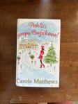 Carole Matthews: Pokliči gospo Božičkovo!