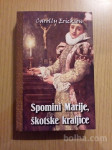 Carolly Erickson SPOMINI MARIJE,ŠKOTSKE KRALJICE 2010