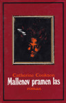 Catherine Cookson: MALLENOV PRAMEN LAS