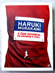 O ČEM GOVORIM, KO GOVORIM O TEKU Haruki Murakami
