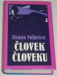 ČLOVEK ČLOVEKU – Ileana Vulpescu