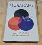 Colorless Tsukaru Tazaki and his years of pilgrimage / Haruki Murakami