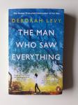 DEBORAH LEVY, THE MAN WHO SAW EVERYTHING